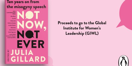 Image of a pink book with the words 'Not now not ever' Edited by Julia Gillard with proceeds to go to the Global Institute for Women's Leadership (GIWL) released on 5 october 2022